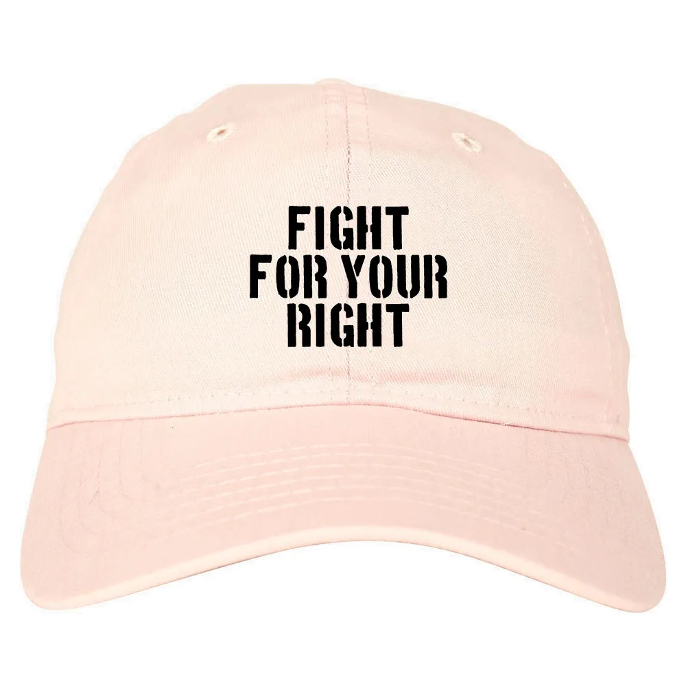 Fight For Your Right Mens Dad Hat Baseball Cap